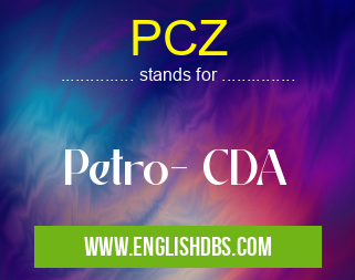 PCZ means Petro- CDA PCZ