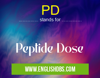 PD means Peptide Dose PD