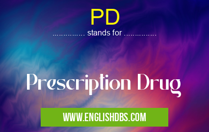 PD means Prescription Drug PD