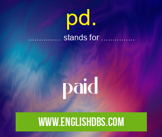 pd. means paid pd.