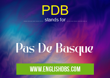 PDB means Pas De Basque PDB