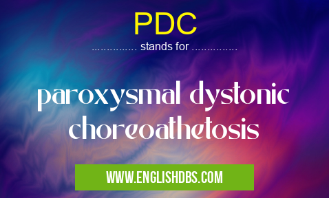 PDC means paroxysmal dystonic choreoathetosis PDC