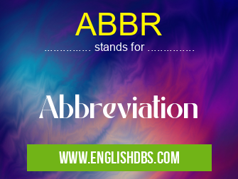 ABBR means Abbreviation ABBR