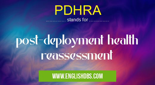 PDHRA means post-deployment health reassessment PDHRA
