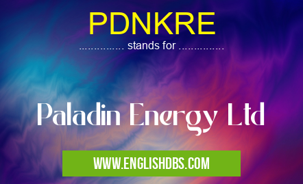 PDNKRE means Paladin Energy Ltd PDNKRE