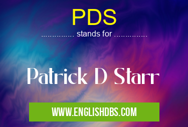 PDS means Patrick D Starr PDS