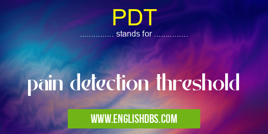 PDT means pain detection threshold PDT