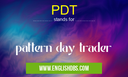 PDT means pattern day trader PDT