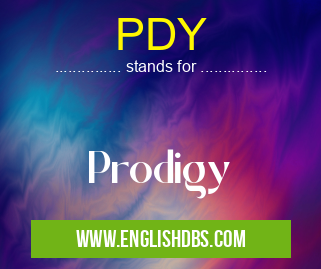 PDY means Prodigy PDY