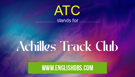 ATC means Achilles Track Club ATC