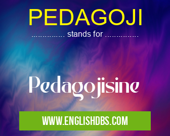 PEDAGOJI means Pedagojisine PEDAGOJI