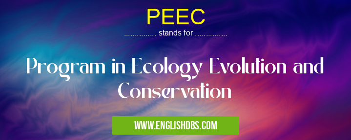 PEEC means Program in Ecology Evolution and Conservation PEEC