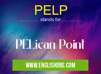 PELP means PELican Point PELP