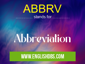 ABBRV means Abbreviation ABBRV