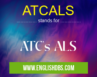 ATCALS means ATC's ALS ATCALS