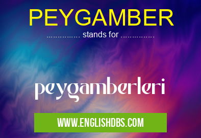 PEYGAMBER means peygamberleri PEYGAMBER