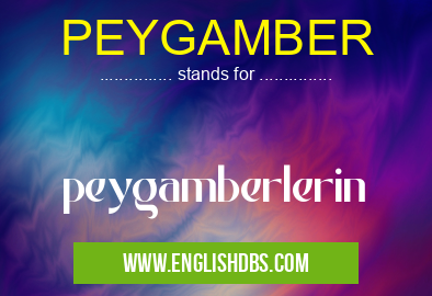 PEYGAMBER means peygamberlerin PEYGAMBER