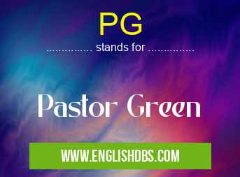PG means Pastor Green PG