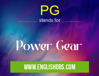 PG means Power Gear PG