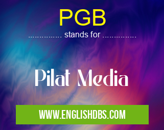 PGB means Pilat Media PGB