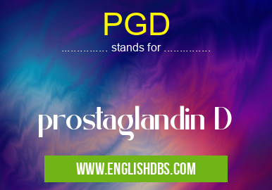 PGD means prostaglandin D PGD