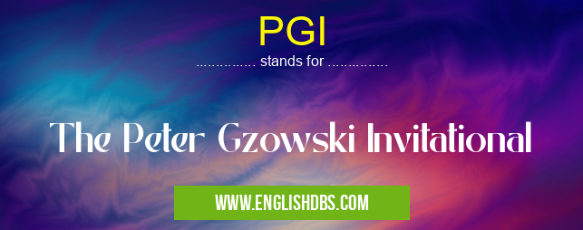 PGI means The Peter Gzowski Invitational PGI