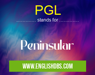 PGL means Peninsular PGL