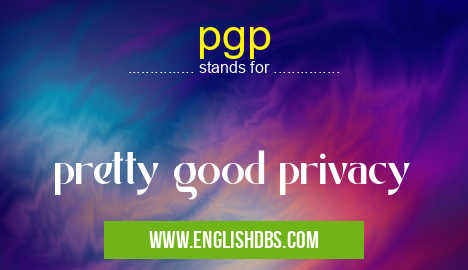 pgp means pretty good privacy pgp
