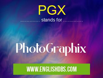 PGX means PhotoGraphix PGX