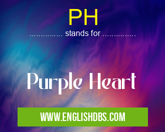 PH means Purple Heart PH