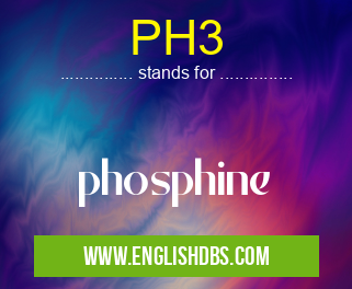 PH3 means phosphine PH3