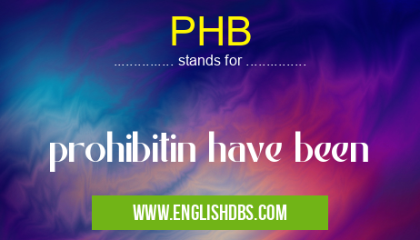 PHB means prohibitin have been PHB