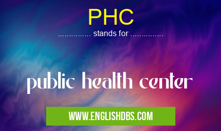 PHC means public health center PHC