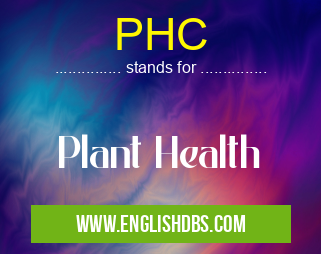 PHC means Plant Health PHC