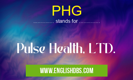 PHG means Pulse Health, LTD. PHG