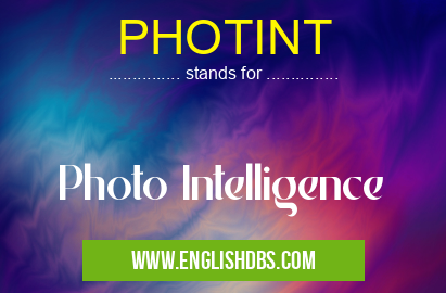 PHOTINT means Photo Intelligence PHOTINT
