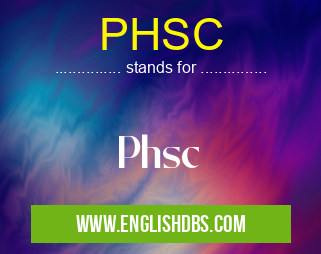 PHSC means Phsc PHSC