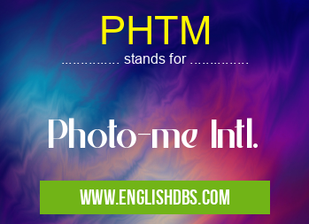 PHTM means Photo-me Intl. PHTM