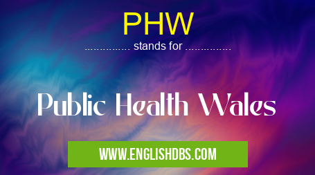 PHW means Public Health Wales PHW