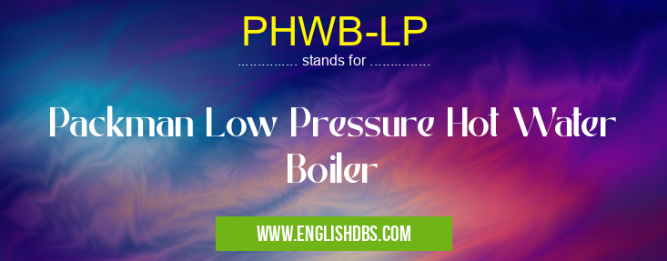 PHWB-LP means Packman Low Pressure Hot Water Boiler PHWB-LP