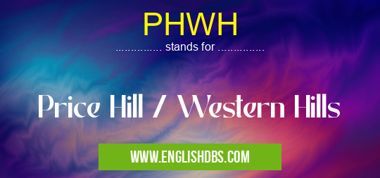 PHWH means Price Hill / Western Hills PHWH