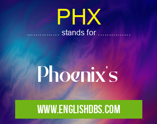 PHX means Phoenix's PHX