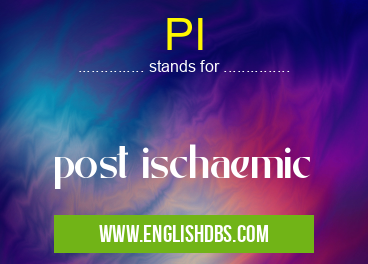 PI means post ischaemic PI