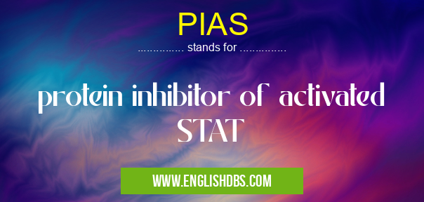 PIAS means protein inhibitor of activated STAT PIAS
