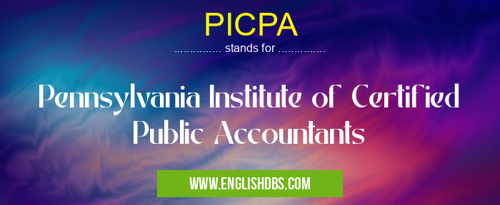 PICPA means Pennsylvania Institute of Certified Public Accountants PICPA