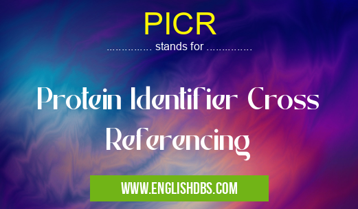 PICR means Protein Identifier Cross Referencing PICR