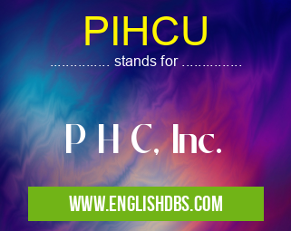 PIHCU means P H C, Inc. PIHCU