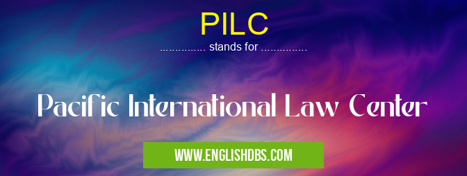 PILC means Pacific International Law Center PILC