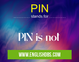 PIN means PIN is not PIN