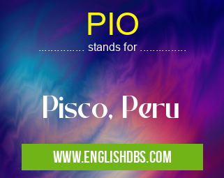 PIO means Pisco, Peru PIO